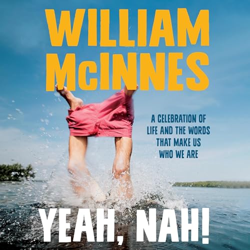Yeah Nah - Narrated by William McInnes