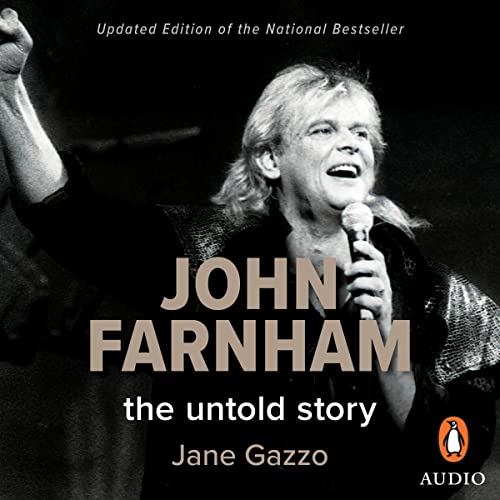 John Farnham: The Untold Story - Narrated by Jane Gazzo