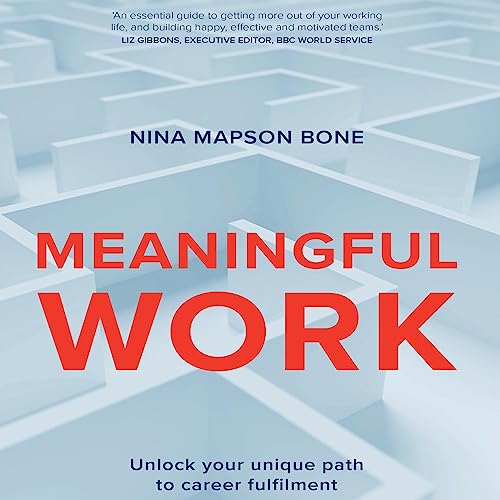 Meaningful Work - Narrated by Nina Mapstone Bone