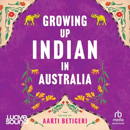 Growing Up Indian In Australia