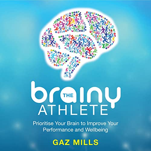 The Brainy Athelete - Narrated by Gaz Mills