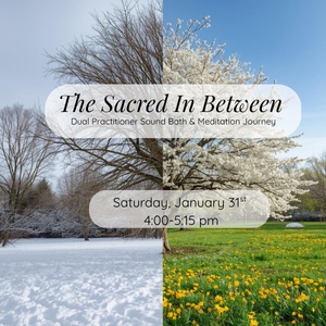 Sound Bath, Meditation, Imbolc