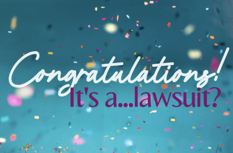 What to Expect When You're...In a Lawsuit