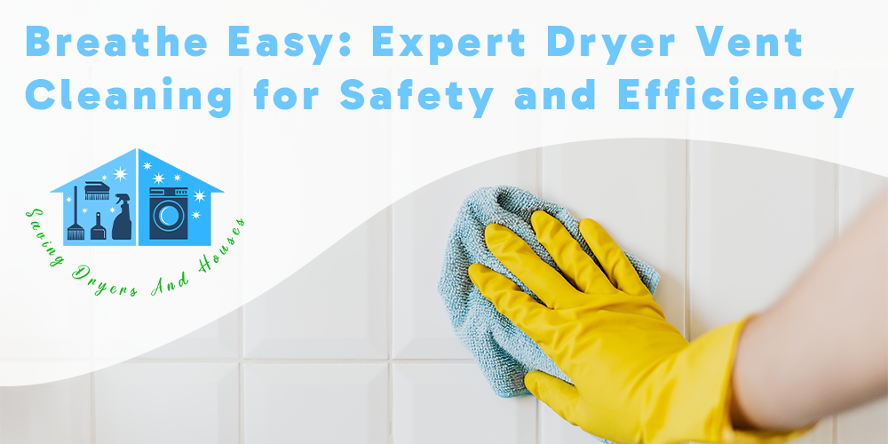 Saving Dryers And Houses