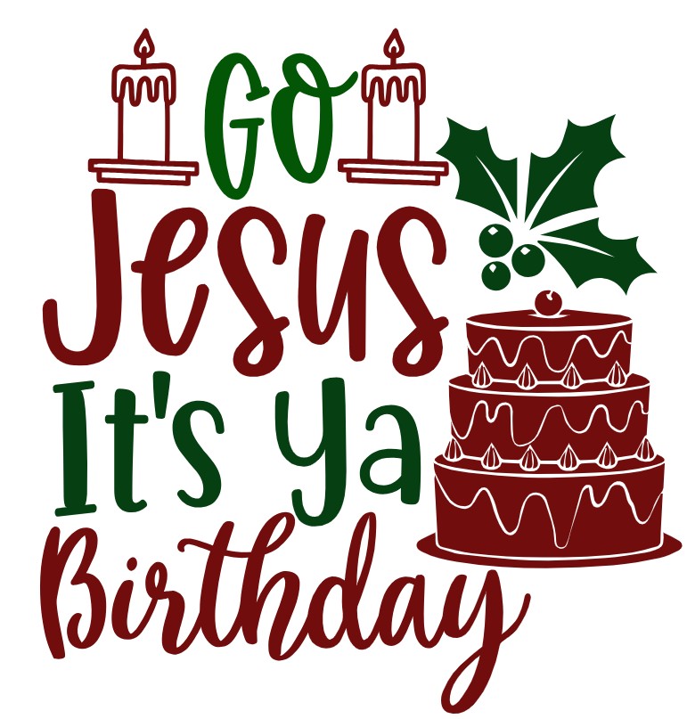 Go Jesus Its Your Birthday 1