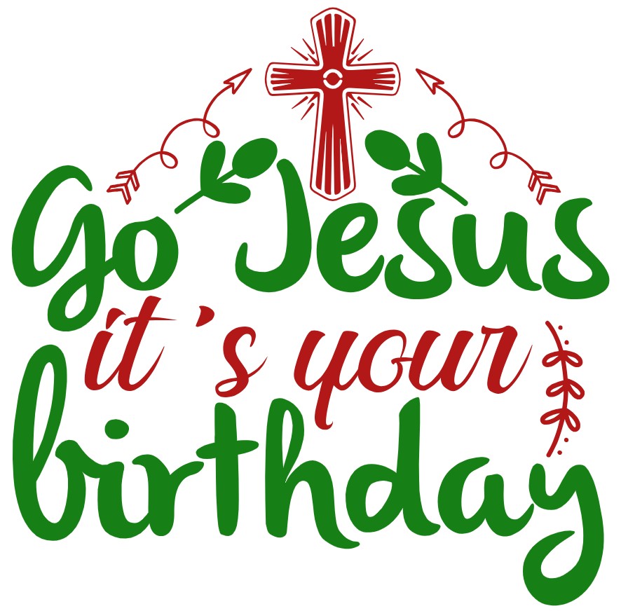 Go Jesus Its Your Birthday 2