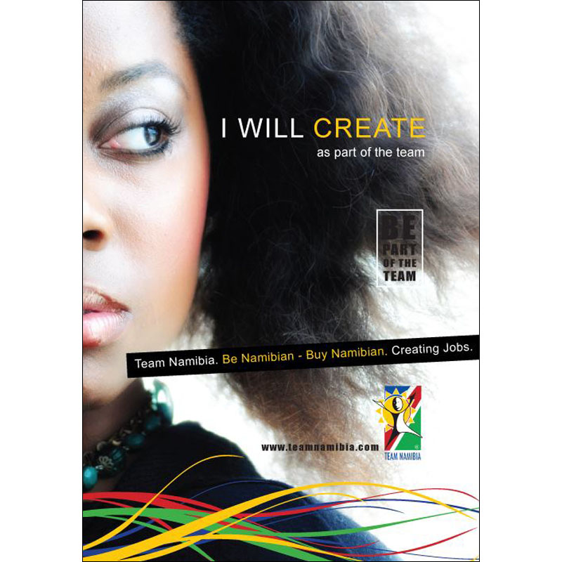 Team Namibia 'I WILL CREATE' Creating Jobs Print Media